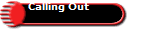 Calling Out