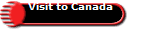 Visit to Canada