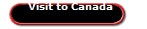 Visit to Canada
