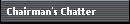Chairman's Chatter