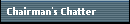 Chairman's Chatter